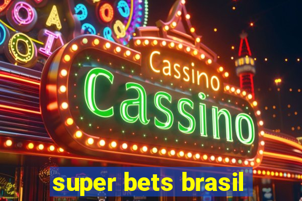 super bets brasil